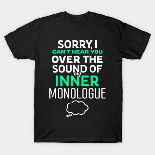 Inner Monologue Humor for Introverts and Writers T-Shirt